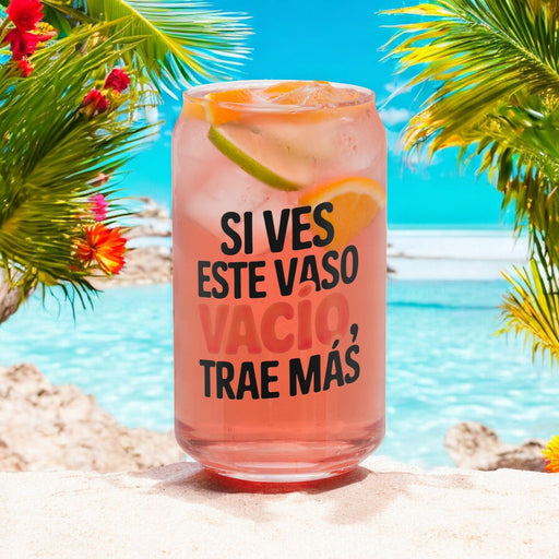 Si Ves Este Vaso Vacío, Trae Más Exclusive Art Piece Can-Shaped Glass Home Office Work Mexican Spanish Pride Gift Cup One-Of-A-Kind Calligraphy Glass | S18 Mexicada