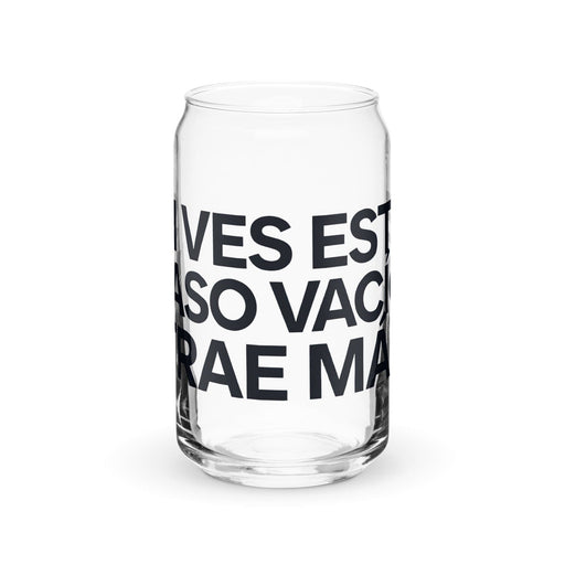 Si Ves Este Vaso Vacío, Trae Más Exclusive Art Piece Can-Shaped Glass Home Office Work Mexican Spanish Pride Gift Cup One-Of-A-Kind Calligraphy Glass | S3 Mexicada 16 oz (No Lid No Straw)