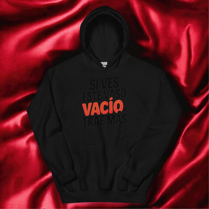 Si Ves Este Vaso Vacío, Trae Más Exclusive Art Piece Home Office Work Mexican Spanish Pride Gift One-Of-A-Kind Unisex Hoodie | S18 Mexicada Black / S