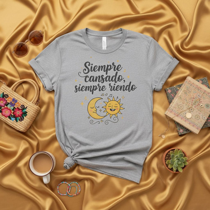 Siempre Cansado Siempre Riendo T-Shirt, Funny Spanish Sun and Moon Tee, Always Tired Always Laughing Shirt, Regalo para Amigos, Unisex Graphic Top Mexicada