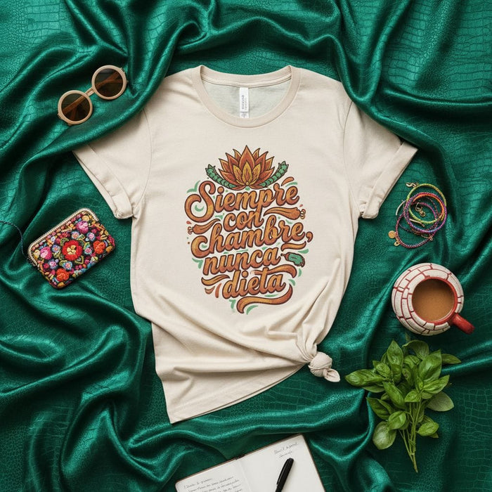 Siempre con Hambre Nunca Dieta T-Shirt, Spanish Funny Foodie Shirt, Always Hungry Never Diet, Cute Graphic Tee, Latino Humor Gift Mexicada
