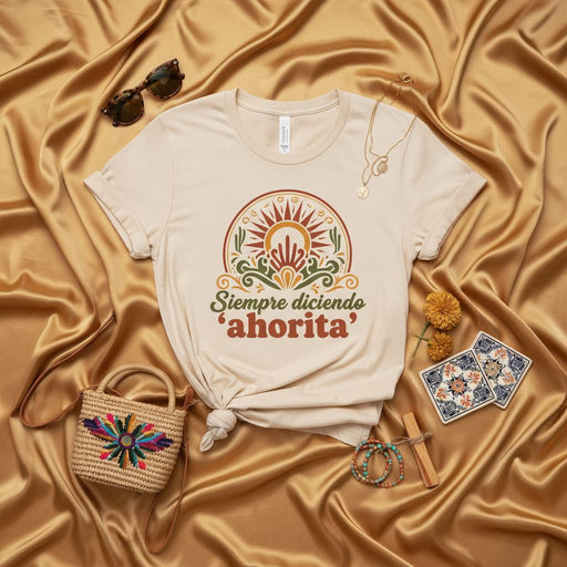 Siempre diciendo 'ahorita' Unisex T-Shirt, Funny Mexican Saying Shirt, Latino Gift Tee, Mañana Shirt, Hispanic Heritage Apparel, Spanish Language Clothing, Procrastination Gift Idea Mexicada