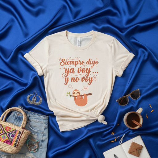 Siempre digo 'ya voy' y no voy... Sloth Unisex T-Shirt, Funny Spanish Quote Tee, Perezoso Procrastination Shirt, Humor Latino Gift Idea, Casual & Comfy Graphic Top Mexicada
