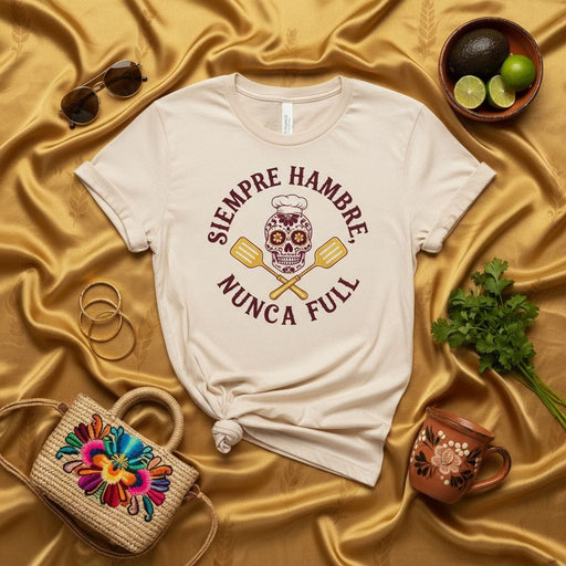 Siempre Hambre, Nunca Full Chef Sugar Skull T-Shirt, Mexican Food Lover Tee, Cinco de Mayo Cooking Shirt, Funny Spanish Quote Unisex Graphic Apparel, Dia de Muertos Cook Gift Mexicada