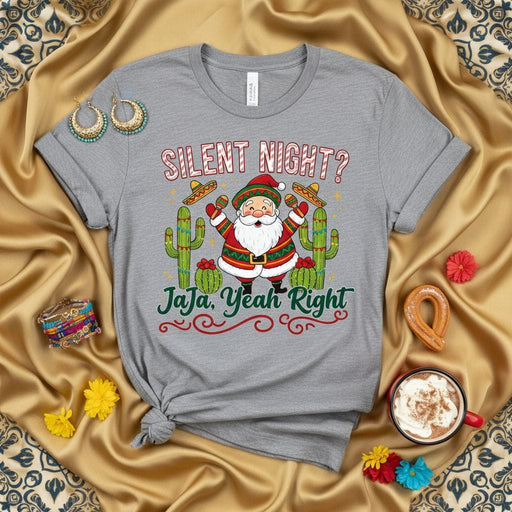Silent Night? Jaja, Yeah Right Funny Mexican Fiesta Santa Christmas T-Shirt with Sombreros and Cacti, Humor Holiday Tee, Unisex Gift for Latinos and Anyone Who Loves a Lively Christmas Mexicada