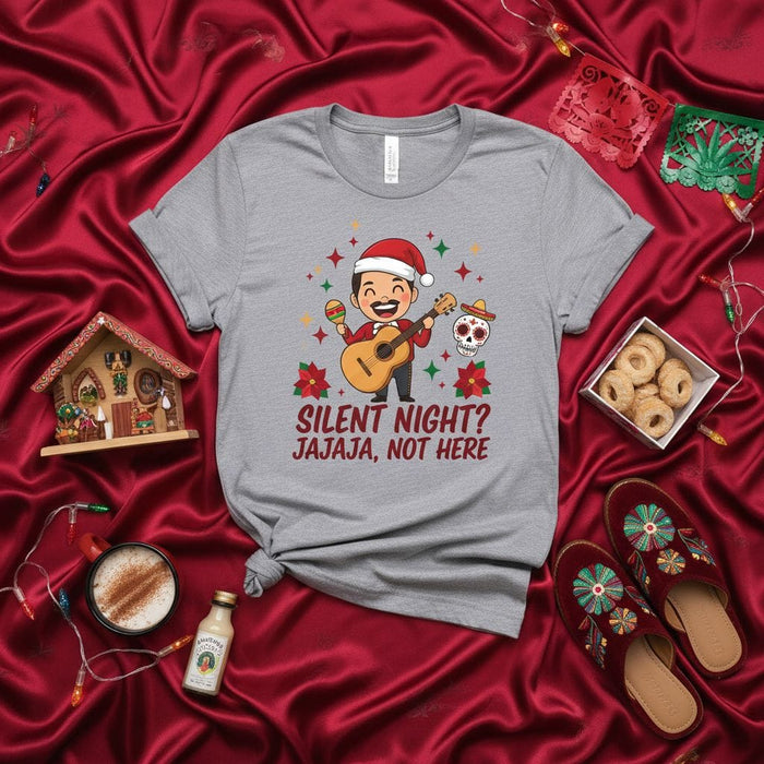 Silent Night? JaJaJa, Not Here - Funny Mexican Christmas Shirt Mariachi Santa Skulls Holiday Tee Unisex Festive Gift Idea Mexicada