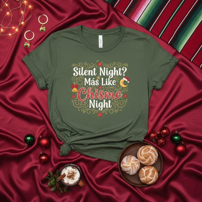 Silent Night Más Like Chisme Night T-Shirt, Funny Christmas Shirt, Holiday Family Gathering Tee, Spanish English Mixed Text Xmas Apparel, Secret Santa Gift, Festive Group Shirt Mexicada