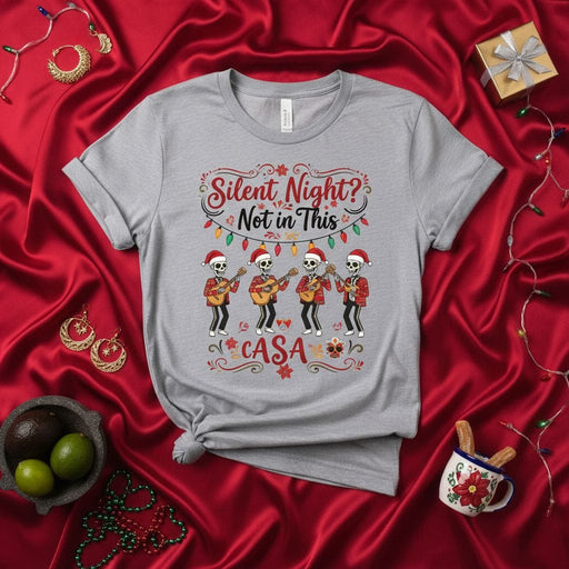 Silent Night? Not in This Casa Skeleton Mariachi Christmas Shirt - Festive Dia de Muertos Holiday Party Tee - Funny Mexican Themed Gift Idea Mexicada