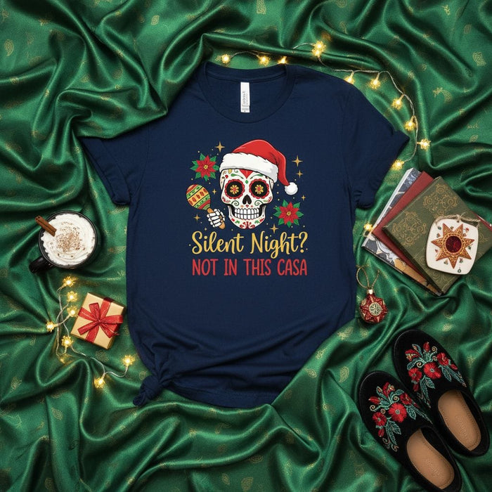 Silent Night Not In This Casa Sugar Skull Christmas Shirt, Funny Day of the Dead Santa Hat Tee, Dia de los Muertos Holiday Party Gift, Unisex Spanish English Top Mexicada