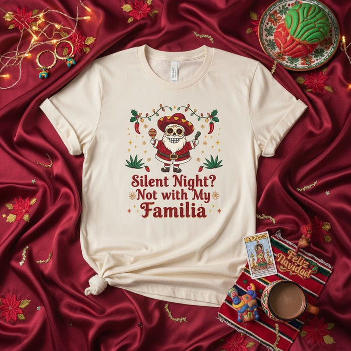 Silent Night Not With My Familia Mexican Christmas T-Shirt, Funny Santa Sombrero Chili Peppers Xmas Tee, Latino Family Holiday Party Shirt, Feliz Navidad Gift Mexicada