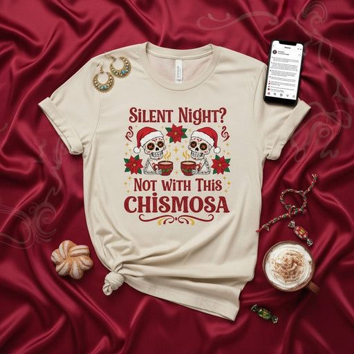 Silent Night? Not With This Chismosa Shirt, Christmas Skull Poinsettia Tee, Funny Holiday Gossip T-Shirt, Mexican-Themed Santa Hat Gift, Unisex Graphic Top Mexicada