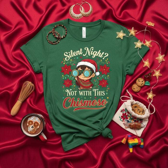 Silent Night Not With This Chismoso Christmas T-Shirt, Funny Holiday Shirt, Mexican Spanish Joke Tee, Poinsettias Santa Hat Graphic, Unisex Xmas Party Top, Green Mexicada