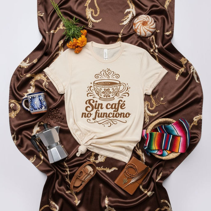 Sin café no funciono T-Shirt, Coffee Lover Unisex Tee, Spanish Quote Shirt, Espresso Cafeine Design, Gift for Coffee Addicts, Funny Latinx Shirt, Retro Style Graphic Top Mexicada