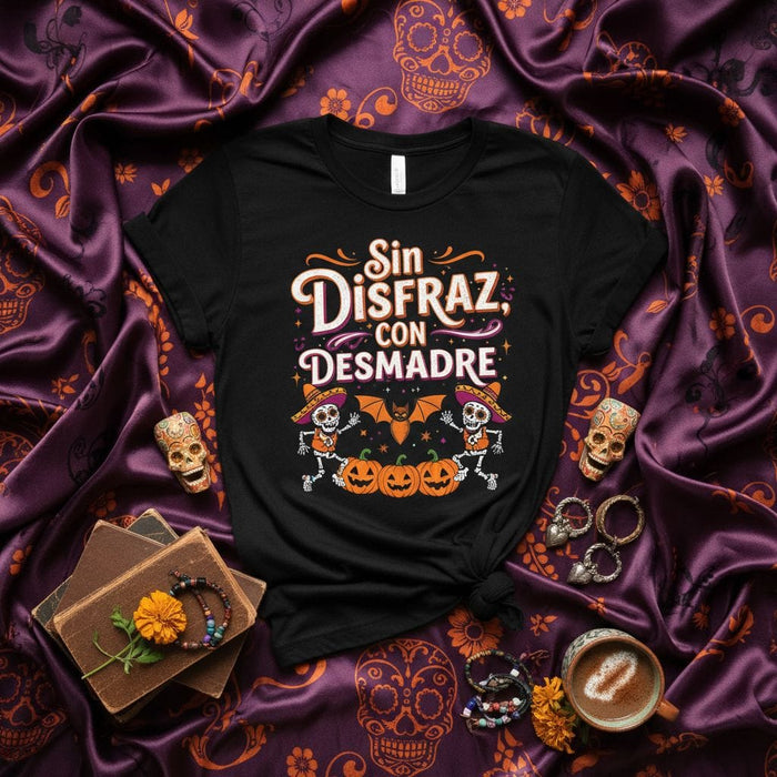 Sin Disfraz Con Desmadre Shirt, Funny Halloween Sugar Skulls T-Shirt, Día de Muertos Skeleton Costume Party Tee, Mexican Culture Spanglish Slogan Top, Pumpkin Bat Graphic Unisex Gift Idea Mexicada