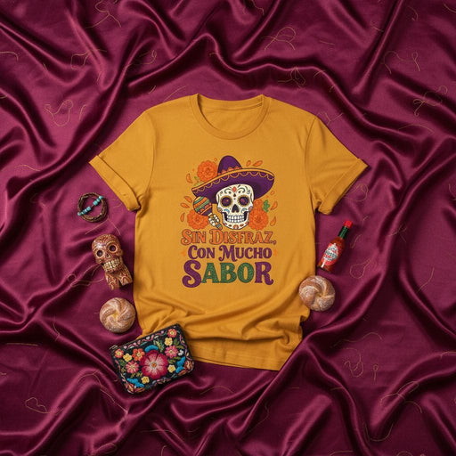 Sin Disfraz Con Mucho Sabor Day of the Dead Sugar Skull T-Shirt, Cinco de Mayo Fiesta Maracas Sombrero Flower Tee, Unisex Latinx Culture Shirt Gift Mexicada