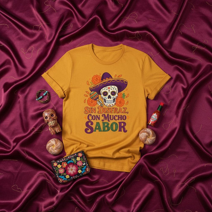 Sin Disfraz Con Mucho Sabor Day of the Dead Sugar Skull T-Shirt, Cinco de Mayo Fiesta Maracas Sombrero Flower Tee, Unisex Latinx Culture Shirt Gift Mexicada