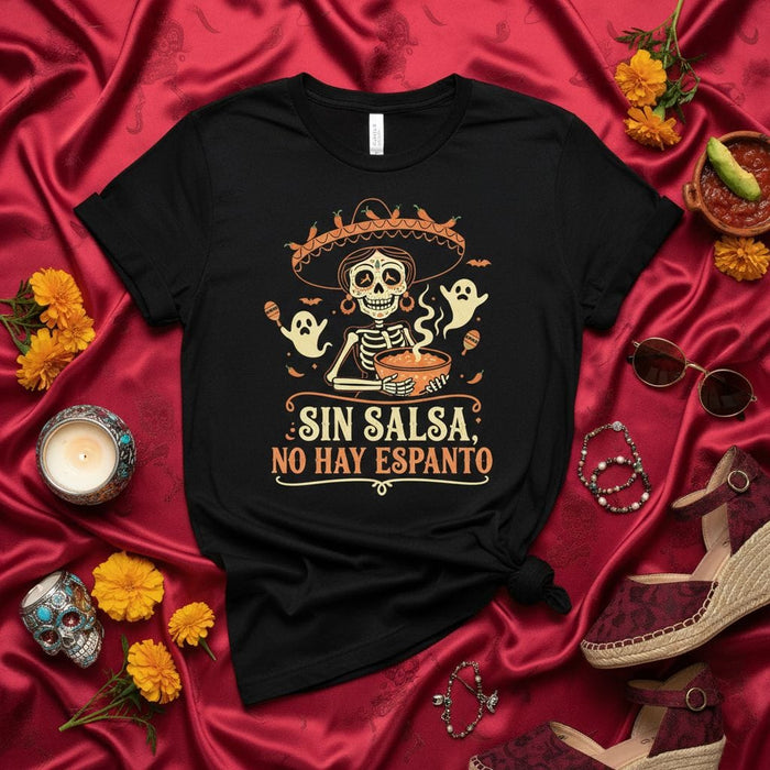 Sin Salsa No Hay Espanto T-Shirt, Funny Skeleton Day of the Dead Catrina Mariachi Sombrero Tee, Spooky Ghost Mexican Food Chili Dia de Muertos Gift Shirt, Calavera Sugar Skull Halloween Apparel Mexicada