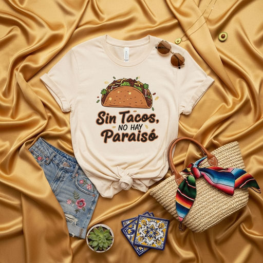 Sin Tacos, No Hay Paraíso T-Shirt, Funny Taco Shirt, Mexican Food Lover Tee, Cinco de Mayo Outfit, Spanish Phrase Unisex Graphic Tee, Foodie Gift Idea Mexicada
