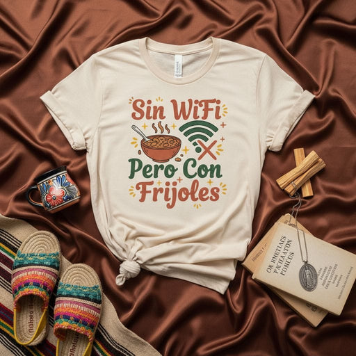 Sin WiFi Pero Con Frijoles T-Shirt, Funny Hispanic Food Tee, Cute Spanish Saying Shirt, Latine Comfort Food Gift, No WiFi But Beans Graphic Top Mexicada