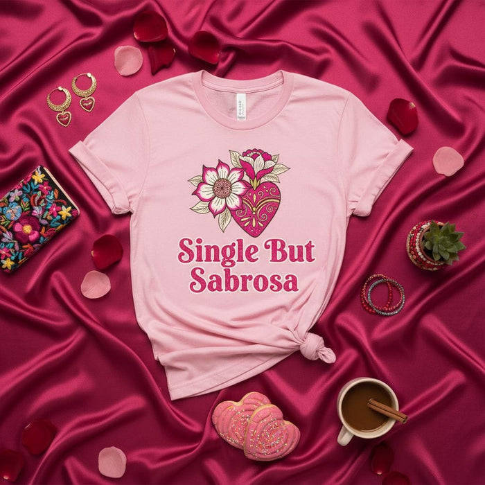Single But Sabrosa T-Shirt, Latinx Valentine's Day Shirt, Pink Floral Corazon Shirt, Heart Graphic Tee, Funny Single Spanish Shirt, Mujer Latina Gift for Her Mexicada