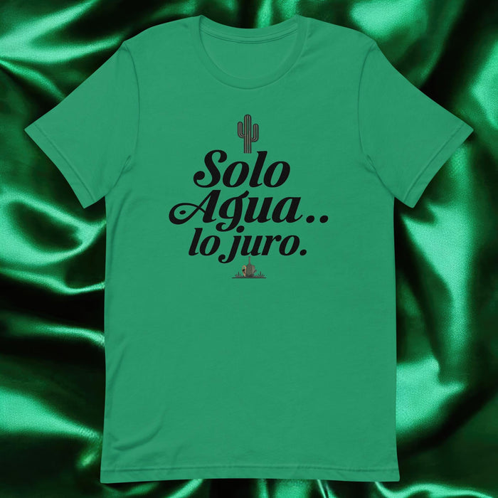 Solo Agua Lo Juro Exclusive Art Piece Exclusive Art Piece Home Office Work Mexican Spanish Pride Gift One-Of-A-Kind Unisex T-Shirt | S1 Mexicada Kelly / S