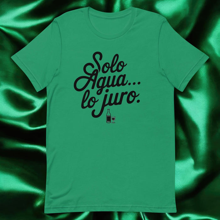 Solo Agua Lo Juro Exclusive Art Piece Exclusive Art Piece Home Office Work Mexican Spanish Pride Gift One-Of-A-Kind Unisex T-Shirt | S10 Mexicada Kelly / S