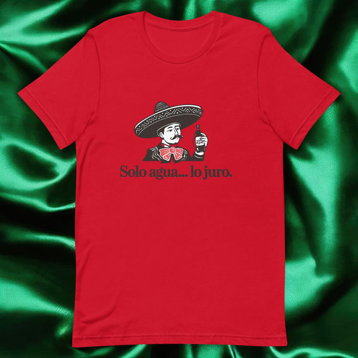 Solo Agua Lo Juro Exclusive Art Piece Exclusive Art Piece Home Office Work Mexican Spanish Pride Gift One-Of-A-Kind Unisex T-Shirt | S6 Mexicada Red / S