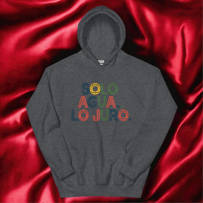 Solo Agua Lo Juro Exclusive Art Piece Home Office Work Mexican Spanish Pride Gift One-Of-A-Kind Unisex Hoodie | S11 Mexicada Dark Heather / S