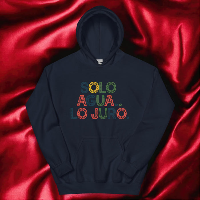 Solo Agua Lo Juro Exclusive Art Piece Home Office Work Mexican Spanish Pride Gift One-Of-A-Kind Unisex Hoodie | S11 Mexicada Navy / S