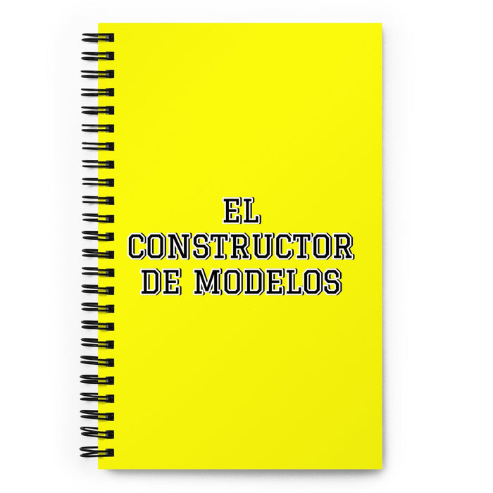 El Constructor De Modelos The Model Builder | Yellow Spiral Notebook, 140 Dotted Sheets | Funny Gift Idea Home Office Work | Mexican Spanish Pride Gift