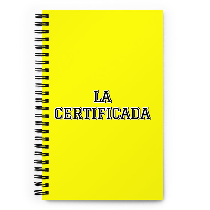 La Certificada The Certified | Yellow Spiral Notebook, 140 Dotted Sheets | Funny Gift Idea Home Office Work | Mexican Spanish Pride Gift