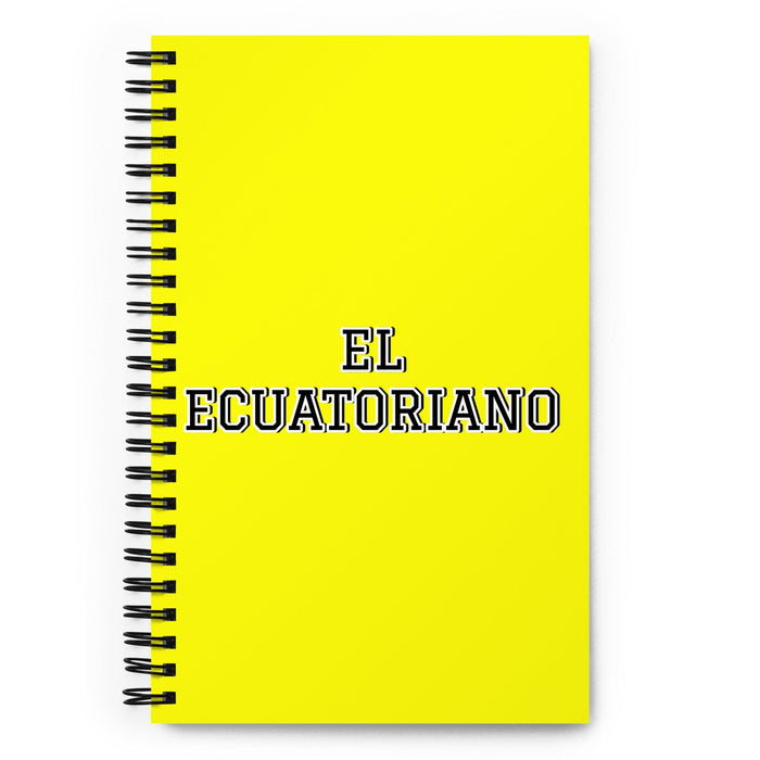 El Ecuatoriano | Cuaderno espiral amarillo, 140 hojas punteadas | Idea divertida para regalar en casa, en la oficina o en el trabajo | Regalo de orgullo mexicano español