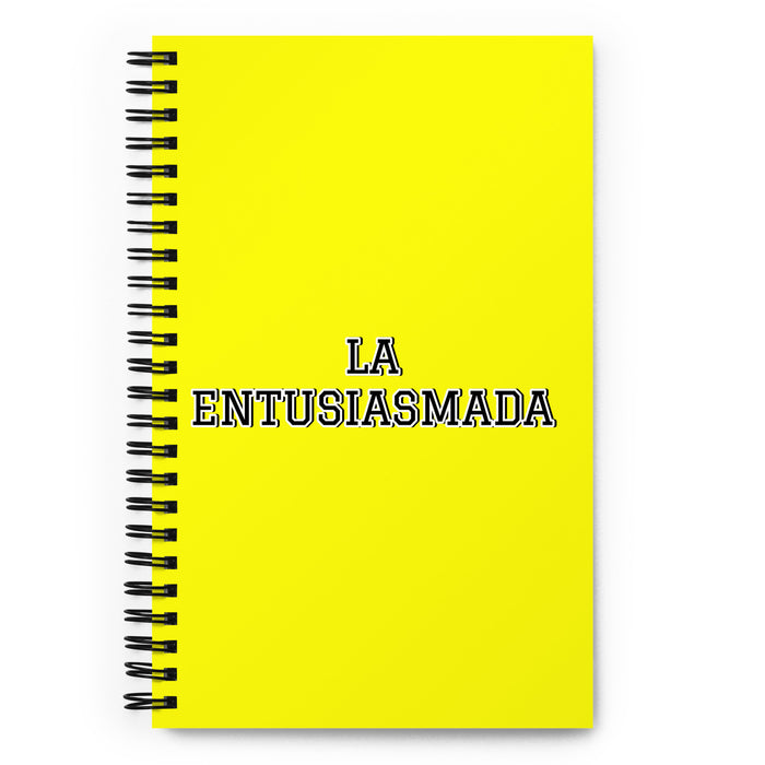 La Entusiasmada The Excited One | Yellow Spiral Notebook, 140 Dotted Sheets | Funny Gift Idea Home Office Work | Mexican Spanish Pride Gift