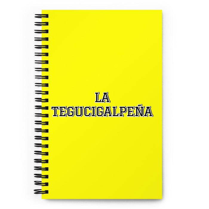 La Tegucigalpeña, der Einwohner von Tegucigalpa | Gelbes Spiralnotizbuch, 140 gepunktete Blätter | Lustige Geschenkidee für Zuhause, Büro und Arbeit | Mexikanisches Geschenk zum spanischen Stolz