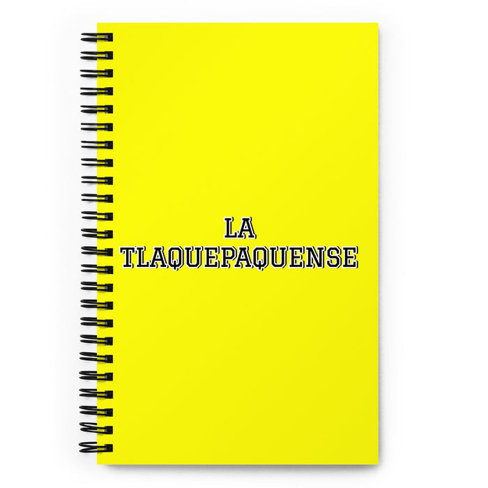 La Tlaquepaquense The Tlaquepaque Resident | Yellow Spiral Notebook, 140 Dotted Sheets | Funny Gift Idea Home Office Work | Mexican Spanish Pride Gift