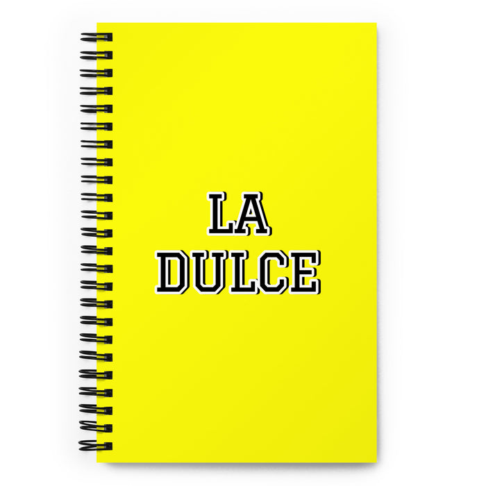 La Dulce The Sweet One | Yellow Spiral Notebook, 140 Dotted Sheets | Funny Gift Idea Home Office Work | Mexican Spanish Pride Gift