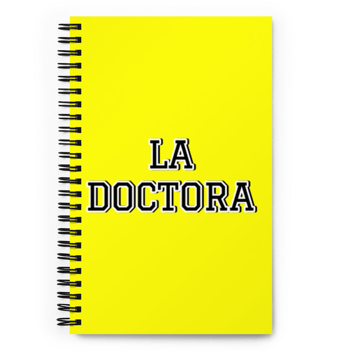 La Doctora The Doctor | Yellow Spiral Notebook, 140 Dotted Sheets | Funny Gift Idea Home Office Work | Mexican Spanish Pride Gift