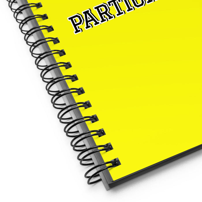 La Participante The Participant | Yellow Spiral Notebook, 140 Dotted Sheets | Funny Gift Idea Home Office Work | Mexican Spanish Pride Gift