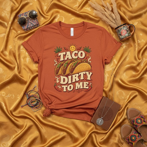 Taco Dirty to Me T-Shirt Funny Retro Graphic Tee Cinco de Mayo Food Lover Gift Unisex Shirt Terracotta Orange Color Chili Pepper Sun Design Mexicada