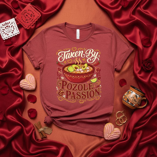 Taken By Pozole & Passion T-Shirt, Funny Mexican Food Lover Gift, Unisex Pozole Soup Tee, Hispanic Heritage Apparel, Latinx Culture Shirt, Dia de Muertos, Comfort Food, Chile Limes Avocado Design. Mexicada