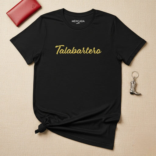 Talabartero Men & Women's T-Shirt | Leatherworker, Craftsmanship, Tradition, Artisan, Skills | T5 Mexicada