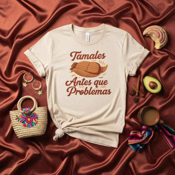 Tamales Antes que Problemas T-Shirt, Funny Mexican Food Saying Tee, Spanish Quote Shirt, Tamale Lover Gift, Unisex Short Sleeve T-shirt for Latinos and Latinas Mexicada