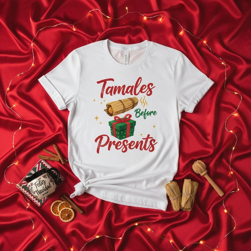 Tamales Before Presents Christmas T-Shirt, Funny Holiday Shirt, Feliz Navidad Tamale Lover Tee, Mexican Food Gift, Xmas Family Matching Apparel Mexicada