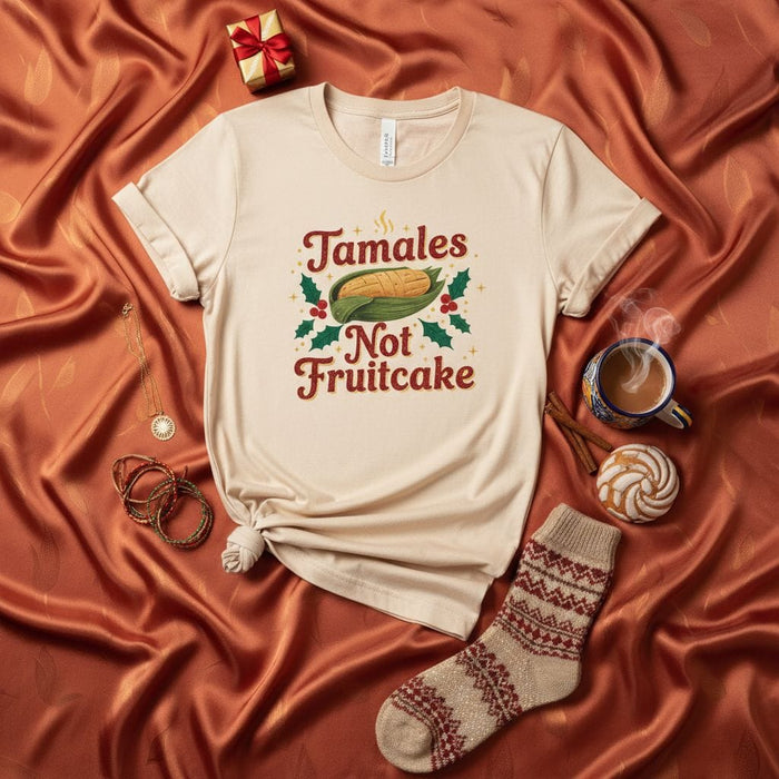 Tamales Not Fruitcake Shirt, Funny Christmas T-Shirt, Mexican Holiday Tamale Lover Gift Tee, Unisex Soft Style Winter Family Gathering Apparel with Holly and Corn Design Mexicada