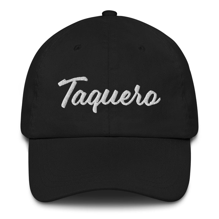 Taquero Embroidered Dad Hat | Taco, Mexican, Food, Culinary, Tradition | T5 Mexicada