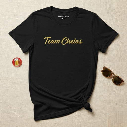 Team Chelas Men & Women's T-Shirt | Beer, Mexican, Party, Fun, Celebration, T5 Mexicada