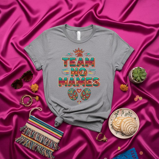 Team No Mames T-Shirt with Luchador Masks, Funny Mexican Sayings Tee, Hispanic Culture Shirt for Men and Women, Colorful Fiesta Apparel, Día de los Muertos Top, Cinco de Mayo Gift Idea Mexicada