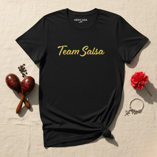 Team Salsa Men & Women's T-Shirt | Salsa, Dance, Latin, Energy, Passion, T5 Mexicada