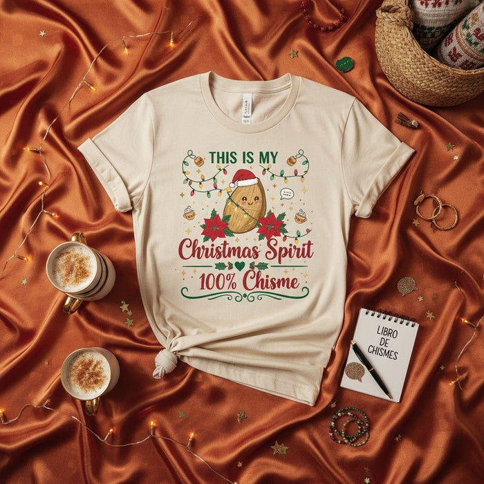 This Is My Christmas Spirit 100% Chisme T-Shirt, Funny Holiday Almond Spanish Saying Tee, Festive Poinsettia Lights Graphic Humor Shirt Gift Idea Mexicada