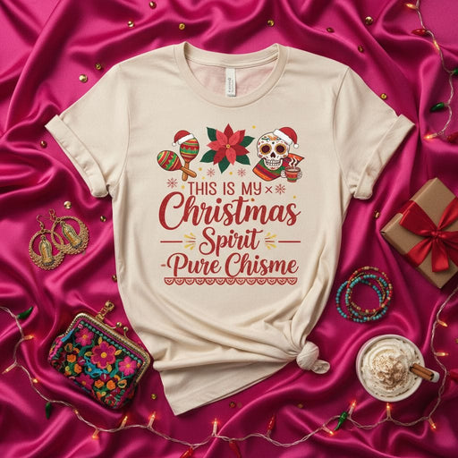 This Is My Christmas Spirit Pure Chisme T-Shirt, Funny Mexican Holiday Shirt with Sugar Skull Santa, Maracas, and Poinsettia Design for Women and Men Mexicada